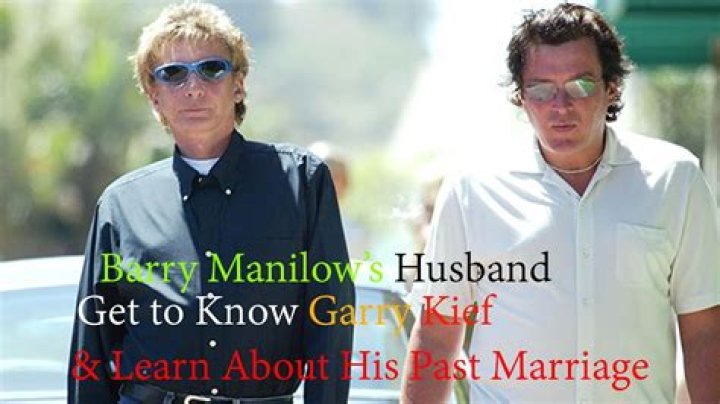 How Old Is Garry Kief? Learn Everything About Barry Manilow Husband ·