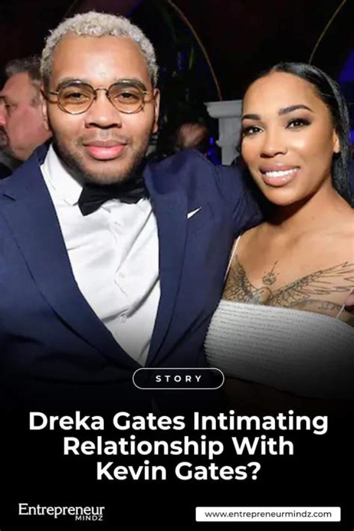 Unveiling The Truth: Dreka And Kevin Gates